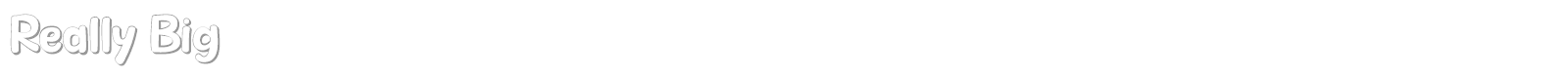 Really Big font preview